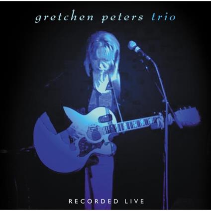 Trio Live - CD Audio di Gretchen Peters