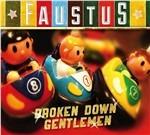 Broken Down Gentlemen - CD Audio di Faustus