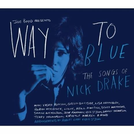 Way to Blue. The Songs of Nick Drake - CD Audio