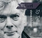 Truth to Tell - CD Audio di Steve Tilston