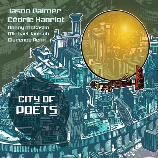City Of Poets - CD Audio di Jason Palmer,Cedric Hanriot