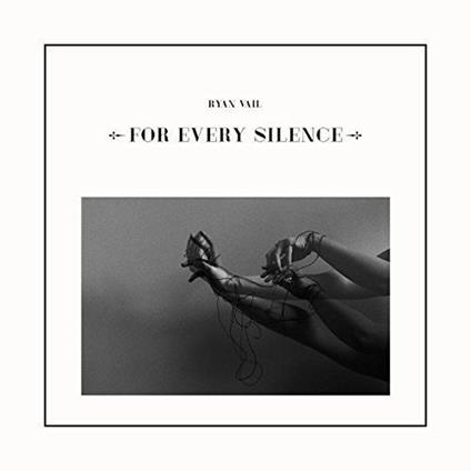 For Every Silence - CD Audio di Ryan Vail