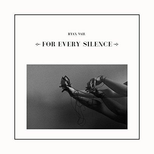 For Every Silence - CD Audio di Ryan Vail