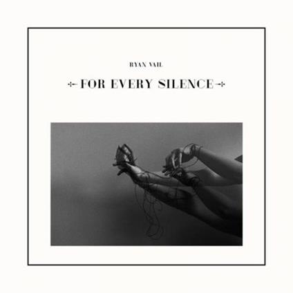 For Every Silence - Vinile LP di Ryan Vail