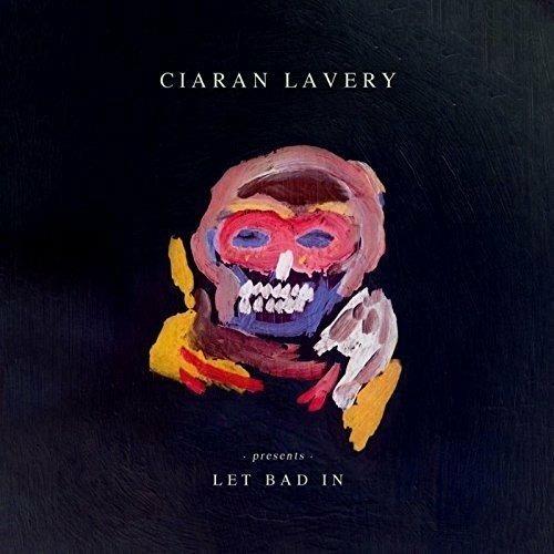Let Bad In - Vinile LP di Ciaran Lavery