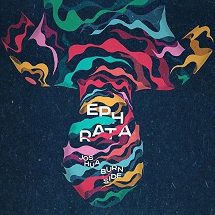 Ephrata - Vinile LP di Joshua Burnside