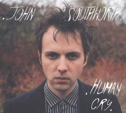 Human Cry - Vinile LP di John Southworth