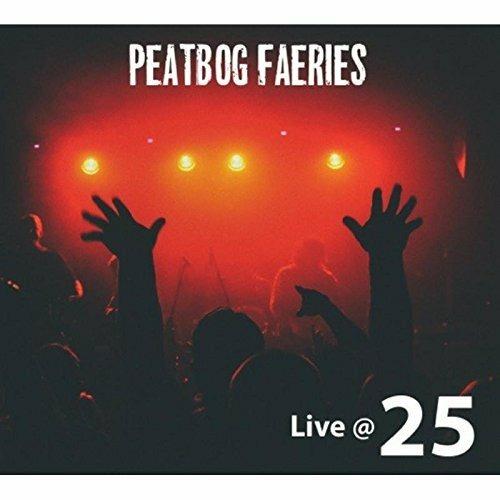 Live @ 25 - CD Audio di Peatbog Faeries