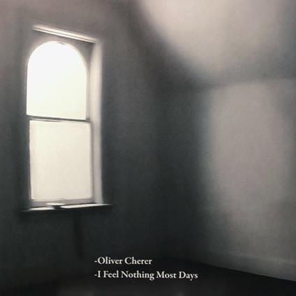 I Feel Nothing Most Days - Vinile LP di Olivier Cherer