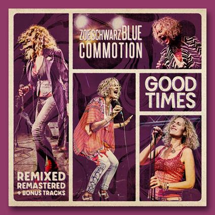 Zoe / Blue Commotion Schwarz - Good Times - Remixed - CD Audio
