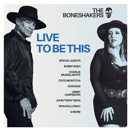 Live To Be This - Vinile LP di Boneshakers