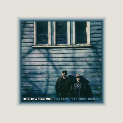 Find A Love That Brings You Home - CD Audio di Johnson & Finnemore