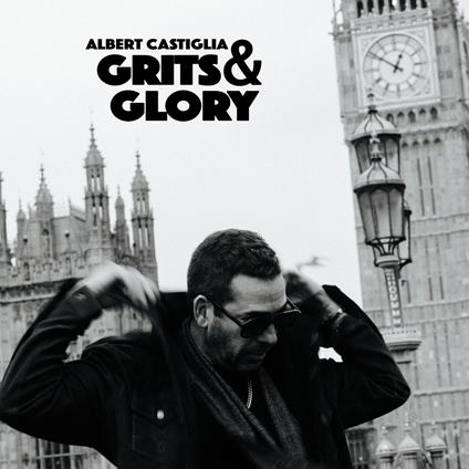 Grits & Glory - CD Audio di Albert Castiglia