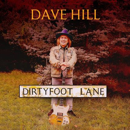 Dirty Foot Lane - CD Audio di Dave Hill