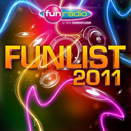 Fun Radio Funlist 2011 - CD Audio
