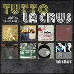 Tutto La Crus... Libera la mente - CD Audio di La Crus