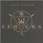 Leave With Us - CD Audio di Servers