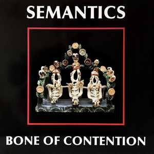 CD Bone Of Contention Semantics