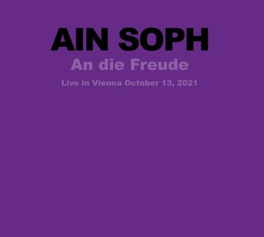An Die Freude (Live In Vienna 2021) - CD Audio di Ain Soph