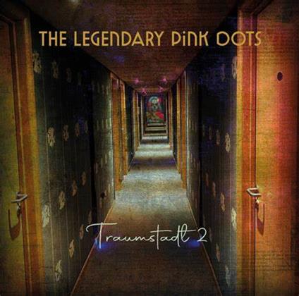 Traumstadt 2 - CD Audio di Legendary Pink Dots