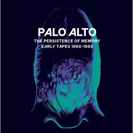 Persistence Of Memory (Early Tapes 1990-1993) - CD Audio di Palo Alto