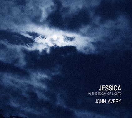Jessica In The Room Of Lights - CD Audio di John Avery
