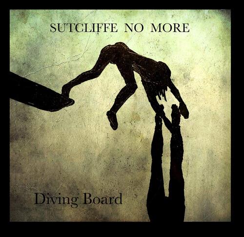 Diving Board - CD Audio di Sutcliffe No More