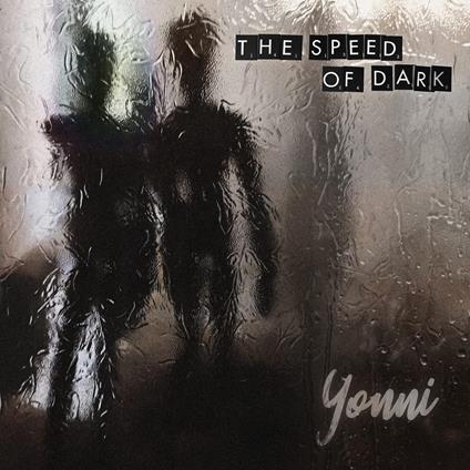 Speed Of Dark - CD Audio di Yonni