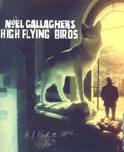 If I Had a Gun - CD Audio Singolo di Noel Gallagher's High Flying Birds