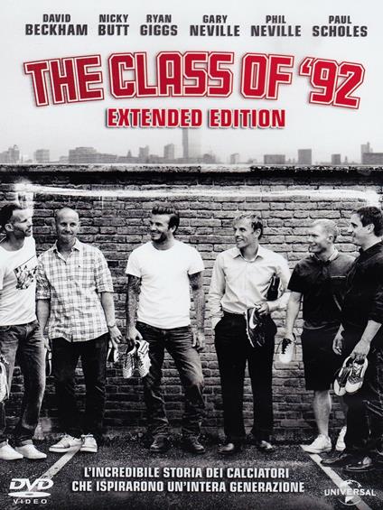 The Class of '92 (DVD) di David Beckham,Tony Blair,Danny Boyle,Nicky Butt,Eric Cantona,Ryan Giggs,Eric Harrison,Gary Neville,Phil Neville,Paul Scholes,Zinédine Zidane - DVD