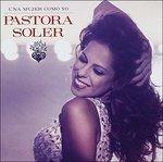 Una Mujer Como yo - CD Audio di Pastora Soler