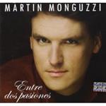 Martin Monguzzi - Entre Dos Pasiones