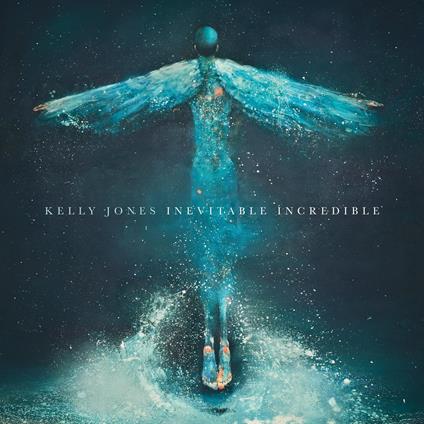Inevitable Incredible - Vinile LP di Kelly Jones