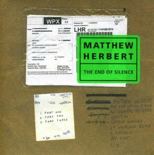 The End of Silence - CD Audio di Matthew Herbert