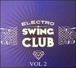 Electro Swing Club Vol.2 - CD Audio