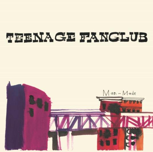 Man-Made - Vinile LP di Teenage Fanclub