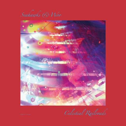 Celestial Railroads - CD Audio di Woo,Seahawks