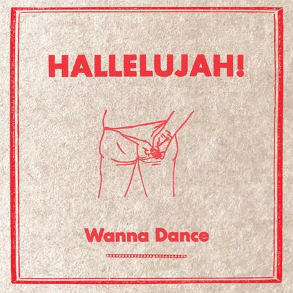 Wanna Dance - Vinile LP di Hallelujah!
