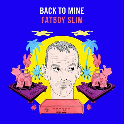 Back to Mine - CD Audio di Fatboy Slim