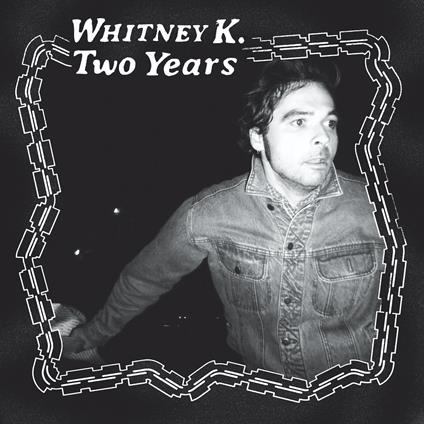Two Years - CD Audio di Whitney K