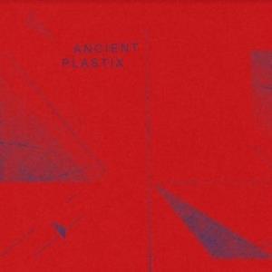 Ancient Plastix - Vinile LP di Ancient Plastix