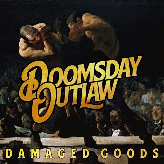 Damaged Goods - CD Audio di Doomsday Outlaw