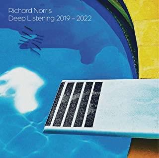 Deep Listening 2019-2022 - CD Audio di Richard Norris