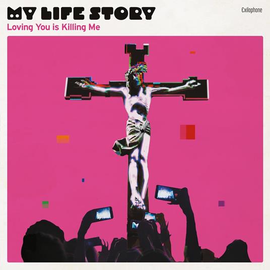 Loving You Is Killing Me - CD Audio di My Life Story