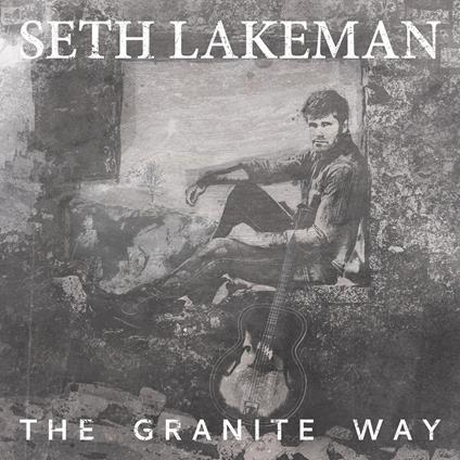 The Granite Way - Vinile LP di Seth Lakeman