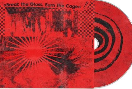 Break The Glass, Burn The Cage (The Sound of Indie Punk Rock) - CD Audio