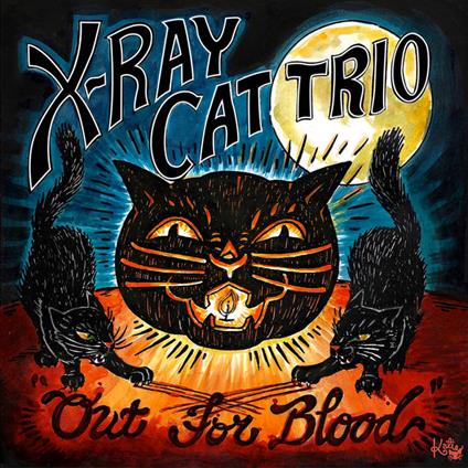 Out For Blood - Vinile LP di X Ray Cat Trio