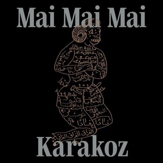 Karakoz - Vinile LP di Mai Mai Mai