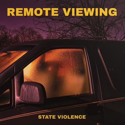 State Violence - CD Audio di Remote Viewing