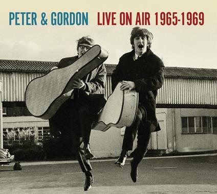 Live On Air 1965-1969 (2 Cd) - CD Audio di Peter & Gordon